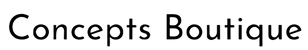 CONCEPTS BOUTIQUE